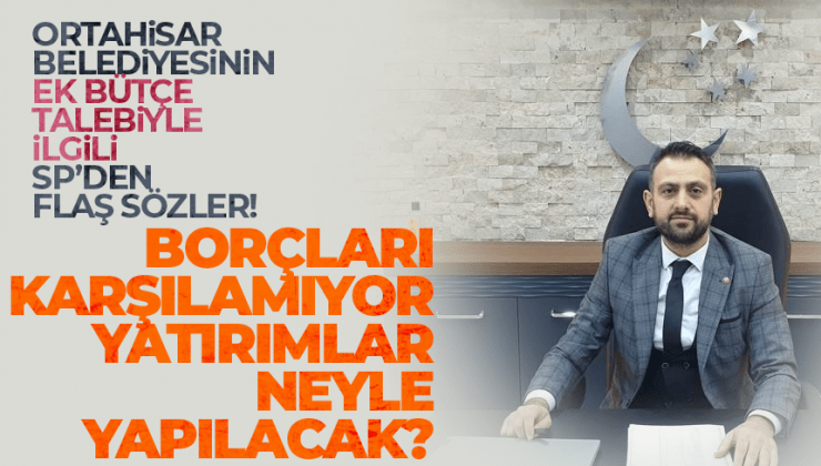 Trabzon’da Ortahisar Belediyesinin ek bütçesine SP’den eleştiri!
